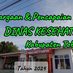 Penghargaan dan Pencapaian Dinas Kesehatan Kabupaten Toba Tahun 2024