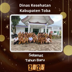 Dinas Kesehatan Kabupaten Toba mengucapkan Selamat Tahun Baru 2025